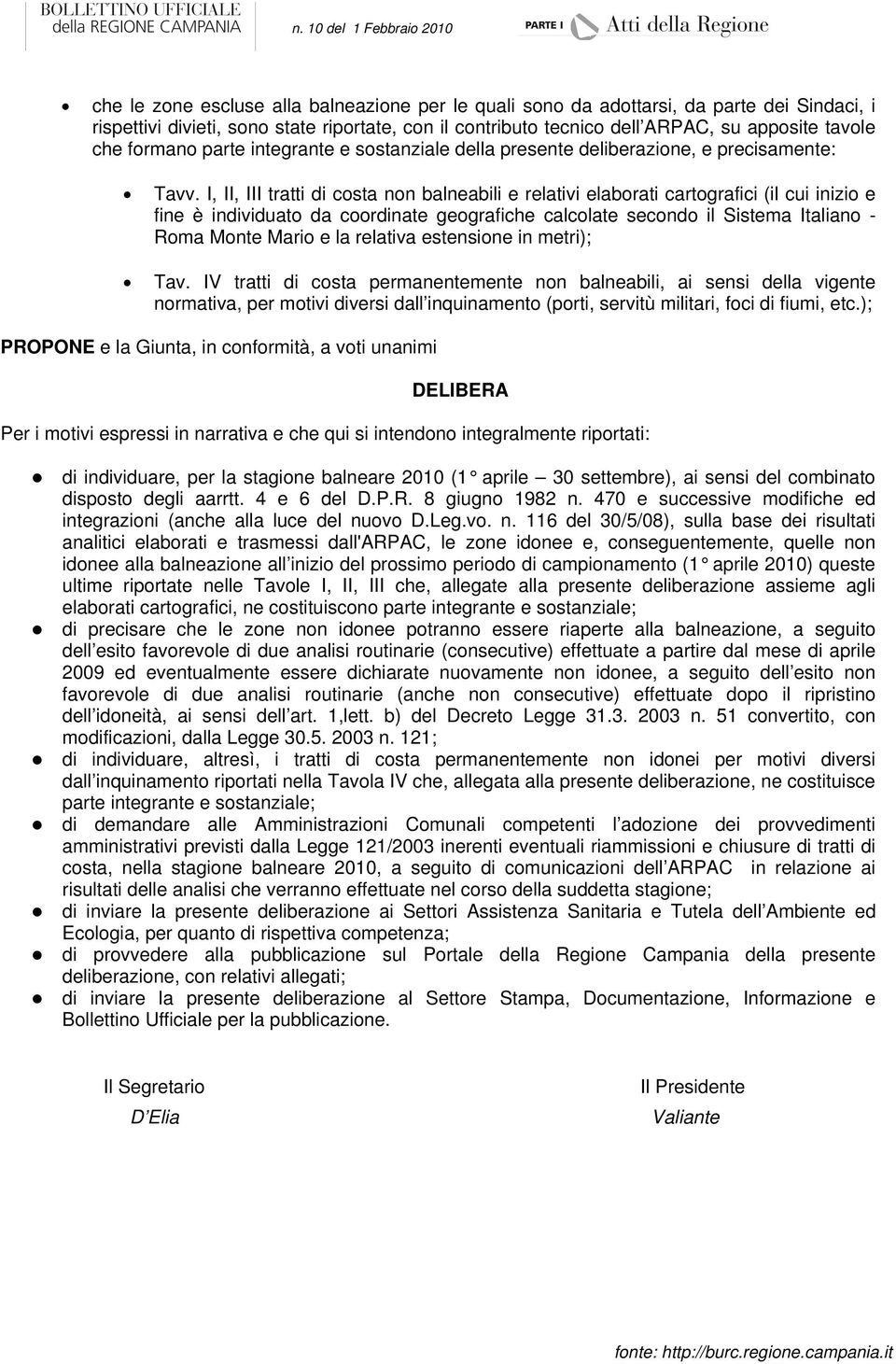 ,, trtti di cost non blnbili rltivi lborti crtorfici (il cui inizio fin è individuto d coordint orfich clcolt scondo il Sistm tlino - Rom Mont Mrio l rltiv stnsion in mtri) Tv.