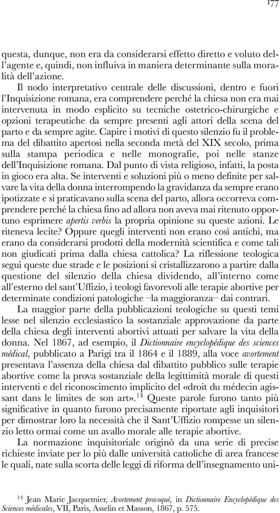 opzioni terapeutiche da sempre presenti agli attori della scena del parto e da sempre agite.