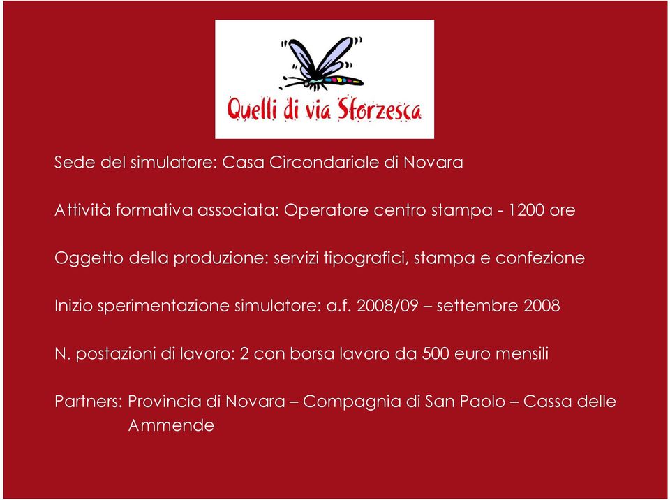 Inizio sperimentazione simulatore: a.f. 2008/09 settembre 2008 N.