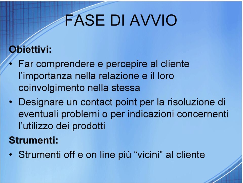 point per la risoluzione di eventuali problemi o per indicazioni concernenti