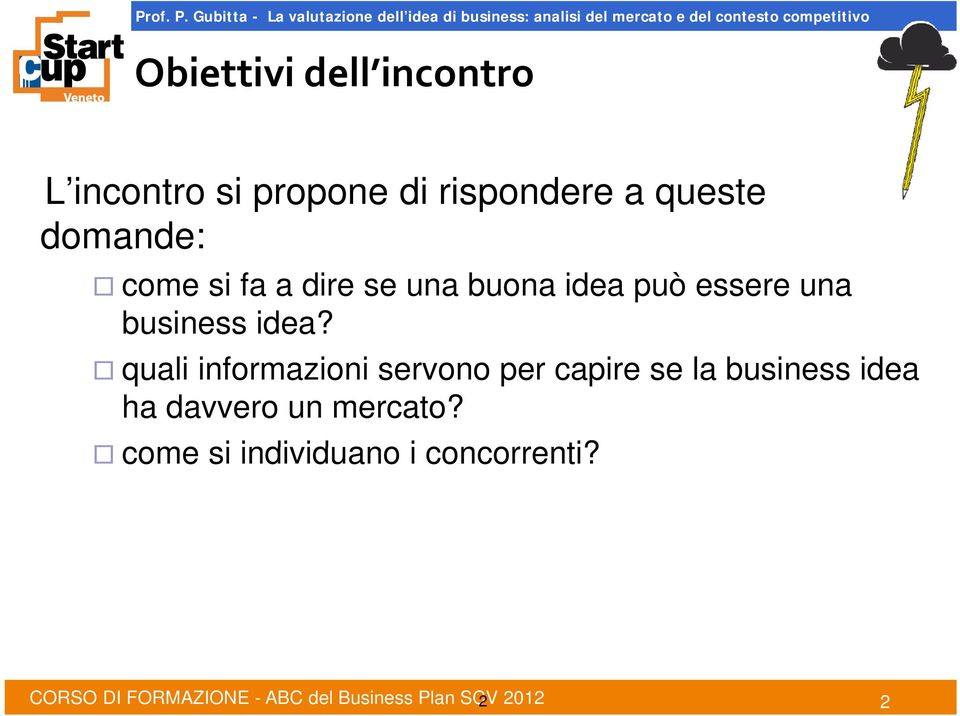 quali informazioni i i servono per capire se la business idea ha davvero un