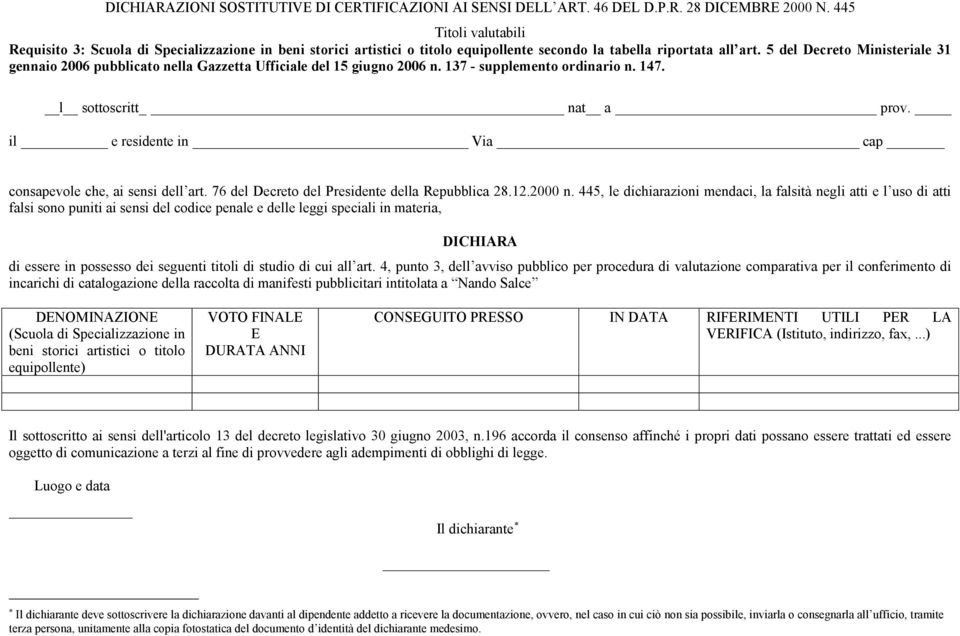 5 del Decreto Ministeriale 31 gennaio 2006 pubblicato nella Gazzetta Ufficiale del 15 giugno 2006 n. 137 - supplemento ordinario n. 147. l sottoscritt nat a prov.