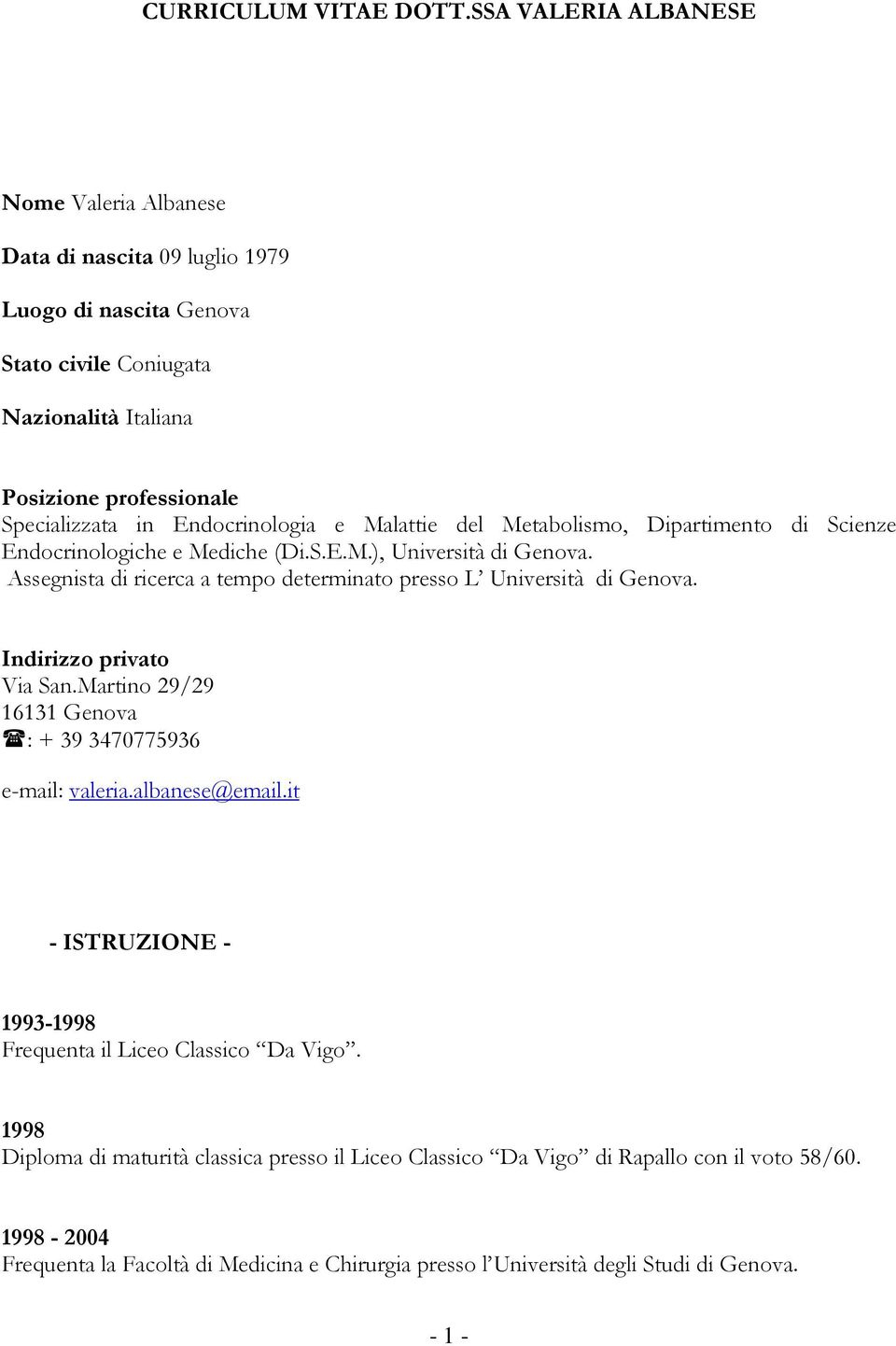 Endocrinologia e Malattie del Metabolismo, Dipartimento di Scienze Endocrinologiche e Mediche (Di.S.E.M.), Università di Genova.