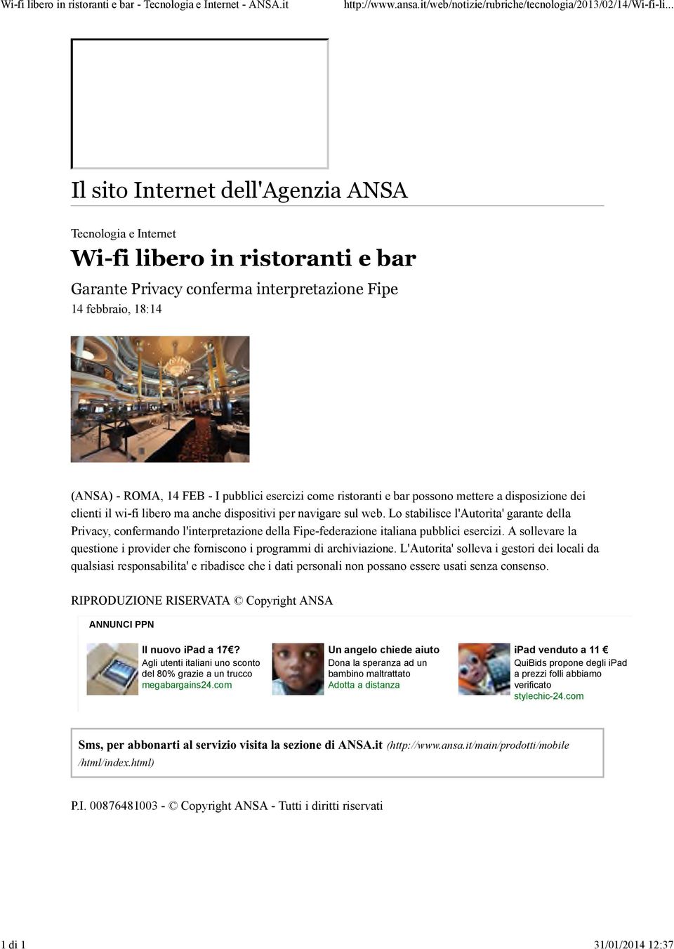 esercizi come ristoranti e bar possono mettere a disposizione dei clienti il wi-fi libero ma anche dispositivi per navigare sul web.