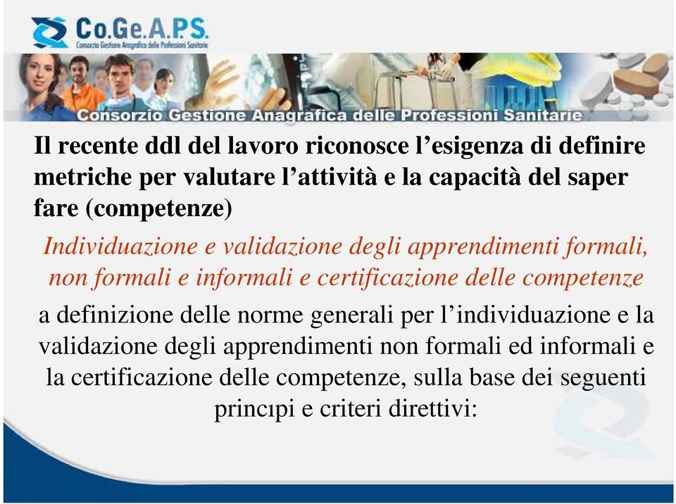 certificazione delle competenze a definizione delle norme generali per l individuazione e la validazione degli