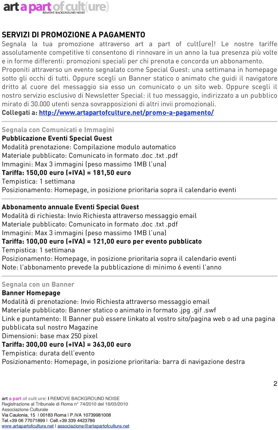 Proponiti attraverso un evento segnalato come Special Guest: una settimana in homepage sotto gli occhi di tutti.