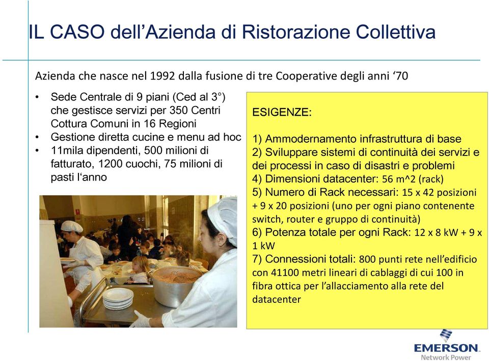 base 2) Sviluppare sistemi di continuità dei servizi e dei processi in caso di disastri e problemi 4) Dimensioni datacenter: 56 m^2 (rack) 5) Numero di Rack necessari: 15 x 42 posizioni + 9 x 20