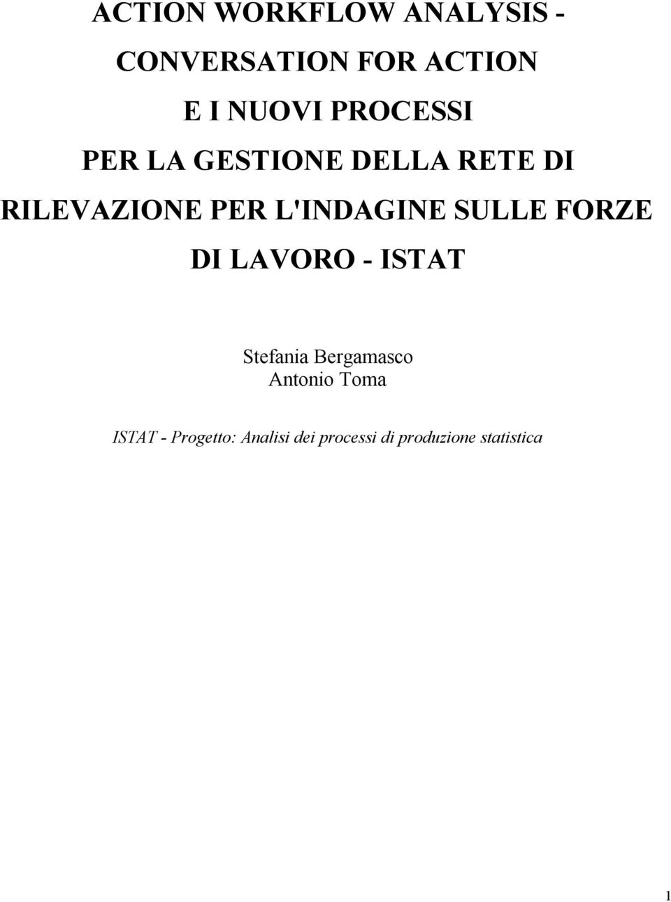 L'INDAGINE SULLE FORZE DI LAVORO - ISTAT Stefania Bergamasco