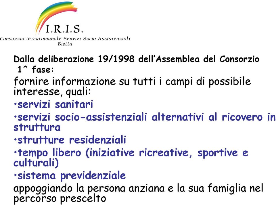 ricovero in struttura strutture residenziali tempo libero (iniziative ricreative, sportive e