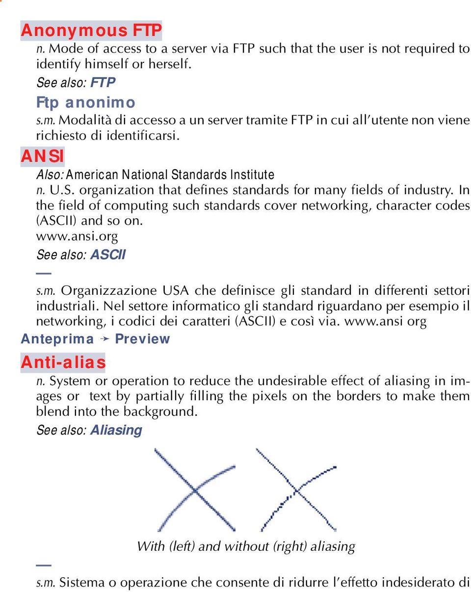 In the field of computing such standards cover networking, character codes (ASCII) and so on. www.ansi.org See also: ASCII s.m. Organizzazione USA che definisce gli standard in differenti settori industriali.