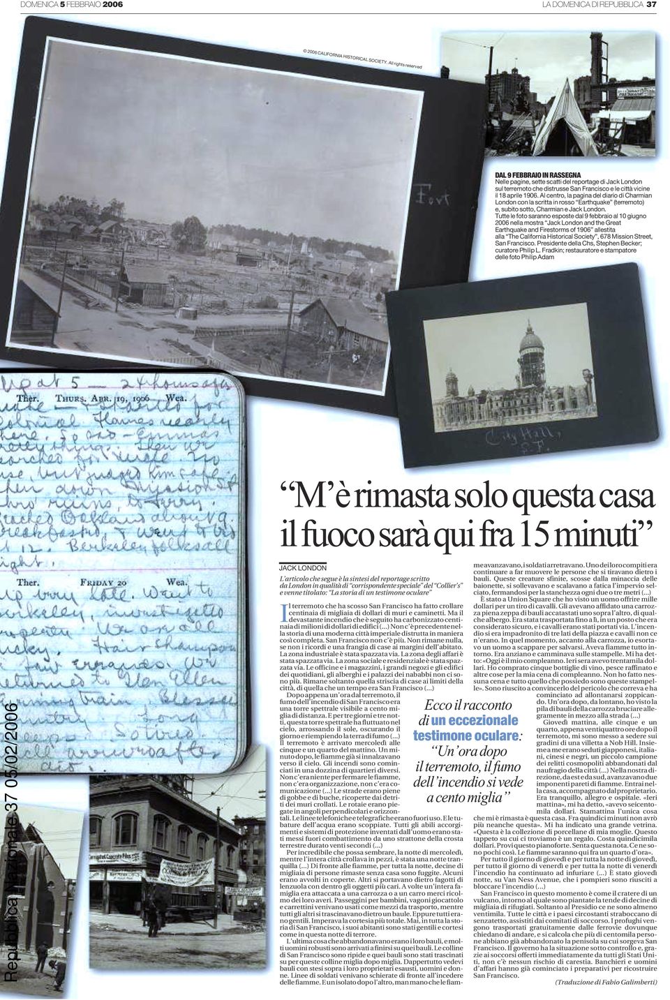 Al centro, la pagina del diario di Charmian London con la scritta in rosso Earthquake (terremoto) e, subito sotto, Charmian e Jack London.