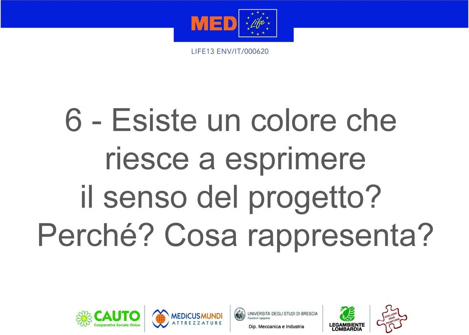 il senso del progetto?