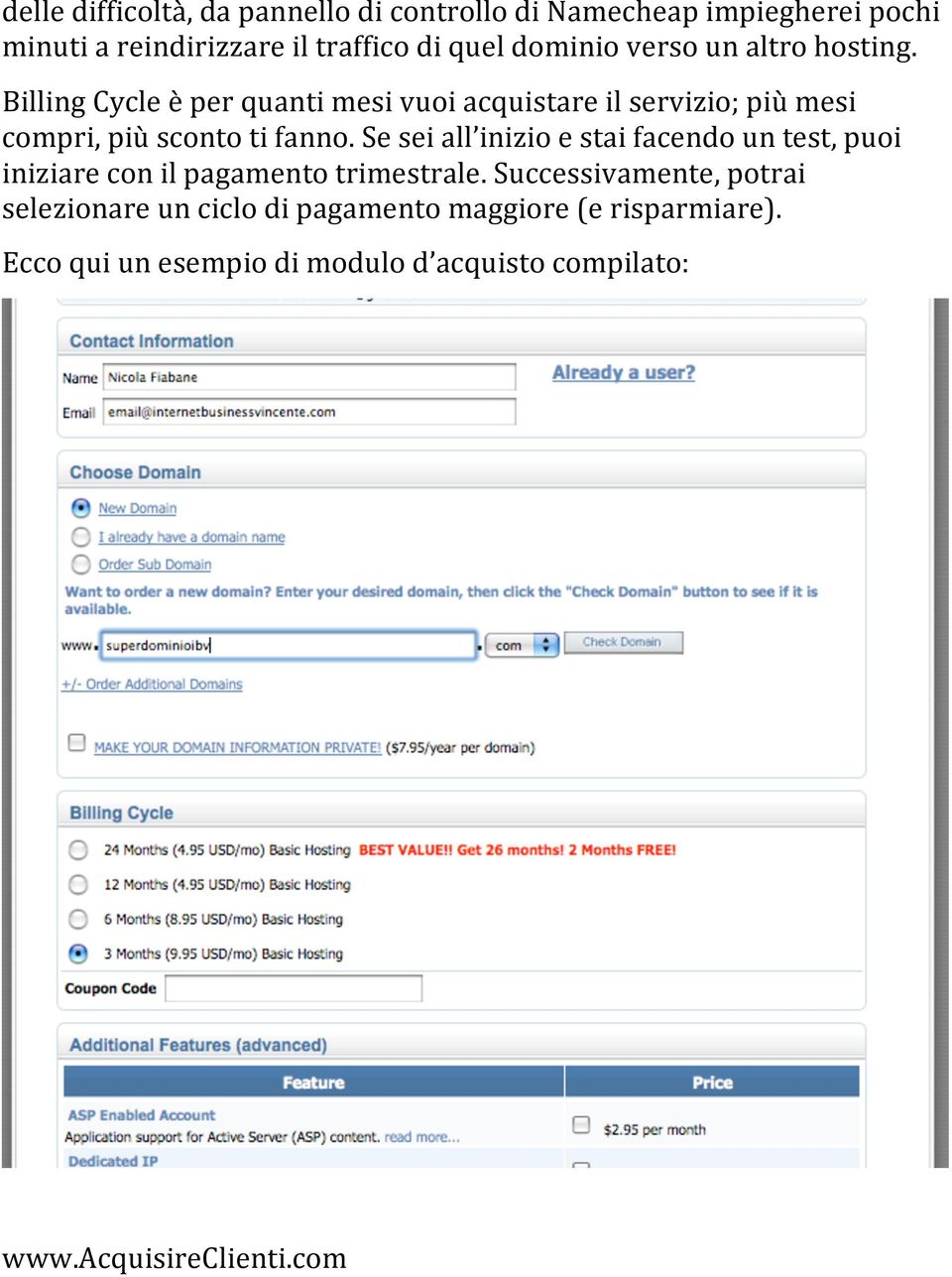 BillingCycleèperquantimesivuoiacquistareilservizio;piùmesi compri,piùscontotifanno.