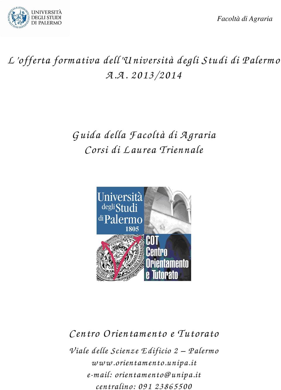 Centro O rientam ento e Tutorato V iale delle Scienze E dificio 2 P alerm