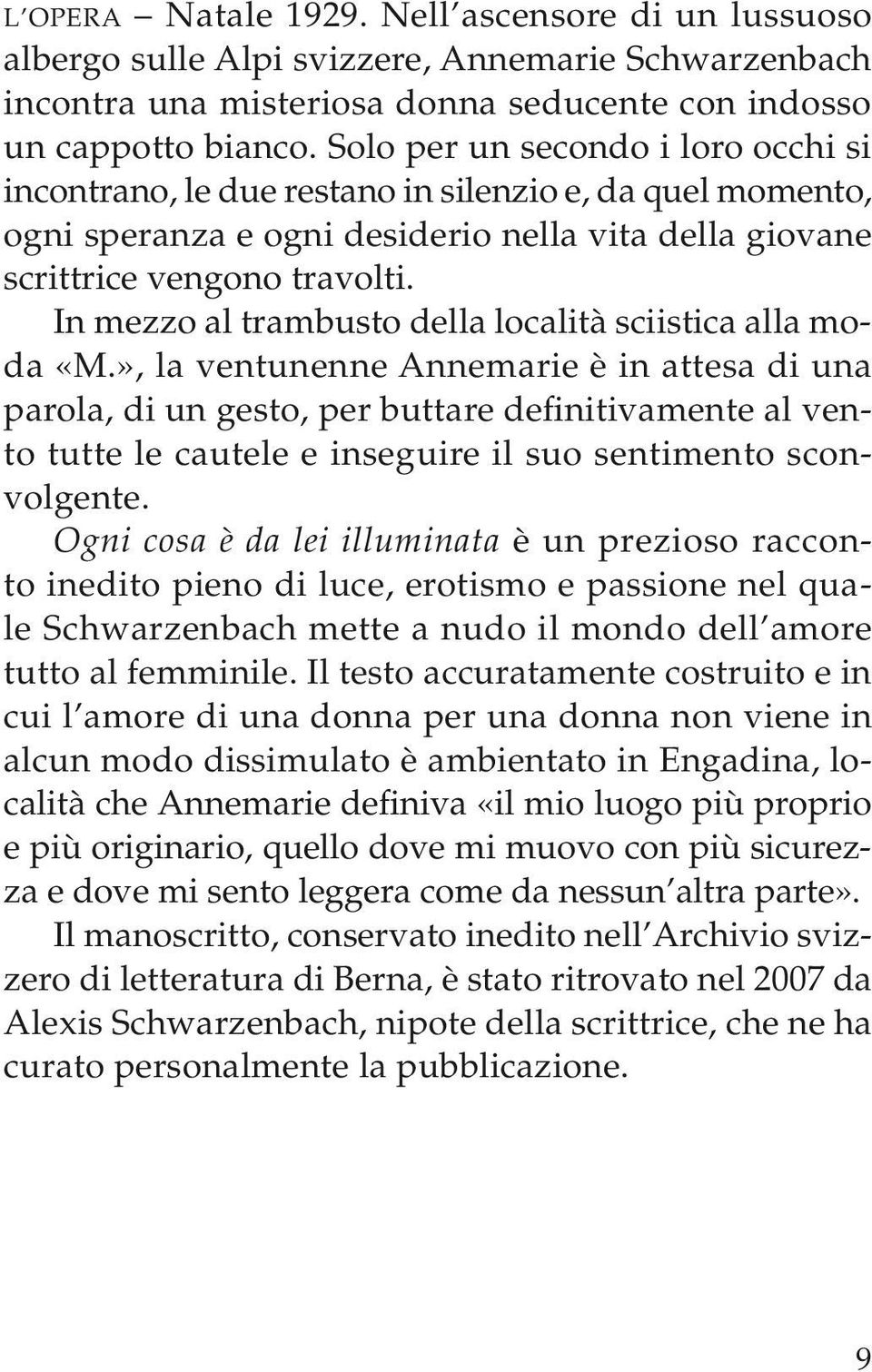 In mezzo al trambusto della località sciistica alla moda «M.