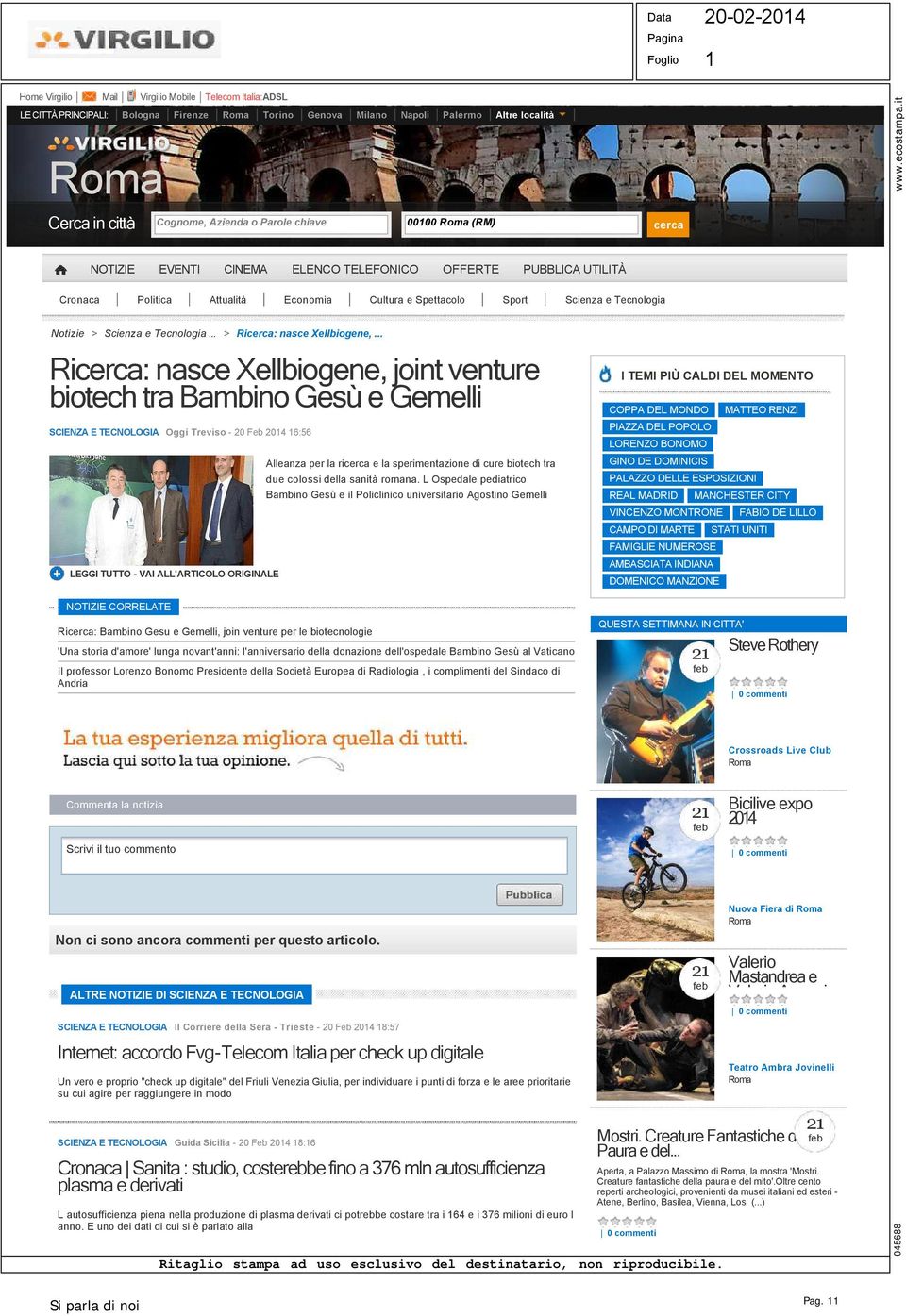 Tecnologia Notizie > Scienza e Tecnologia... > Ricerca: nasce Xellbiogene,.