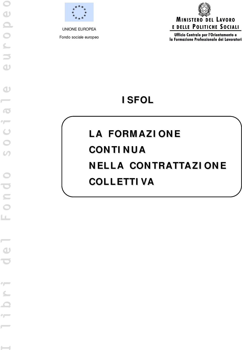 Fondo sociale europeo ISFOL LA FORMAZIONE