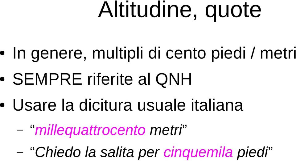 Usare la dicitura usuale italiana