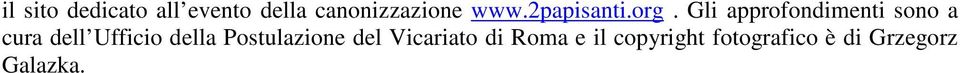 Gli approfondimenti sono a cura dell Ufficio della