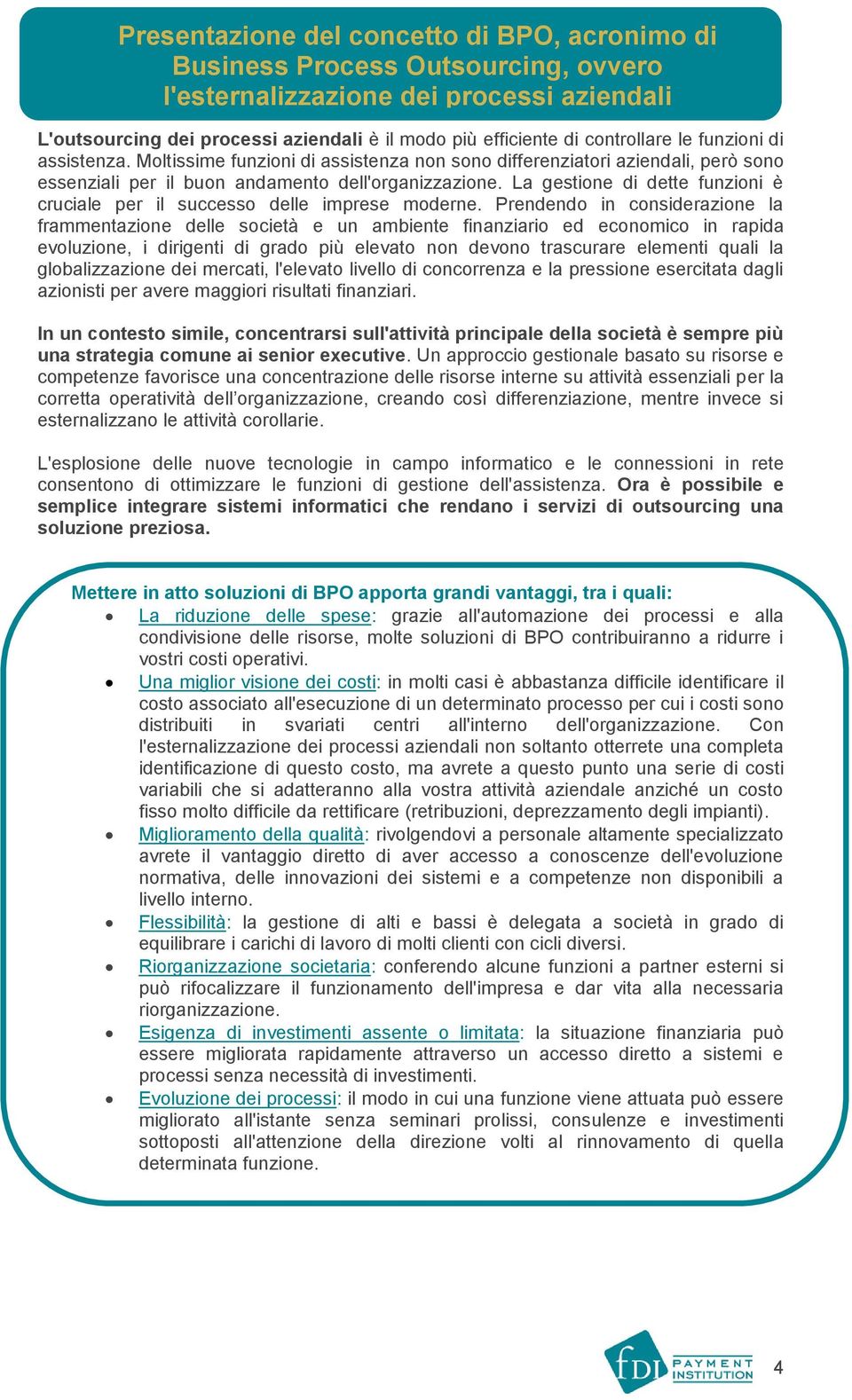 La gestione di dette funzioni è cruciale per il successo delle imprese moderne.