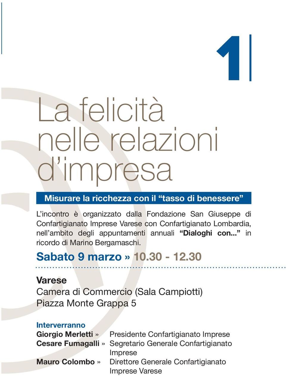 dalla Fondazione San Giuseppe di Confartigianato Imprese Varese con Confartigianato Lombardia, nell ambito degli appuntamenti annuali Dialoghi