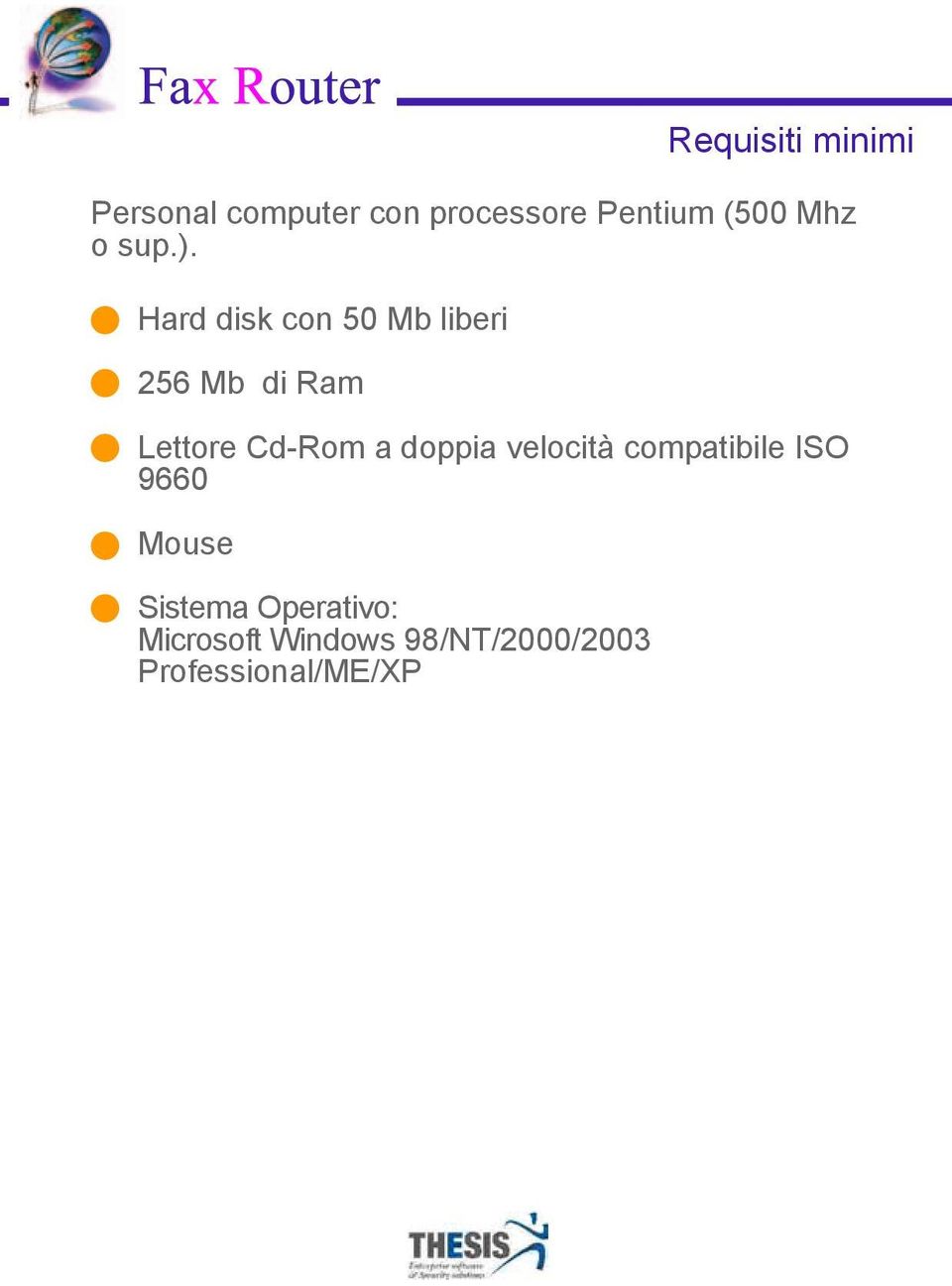 doppia velocità compatibile ISO 9660 Mouse Sistema Operativo: