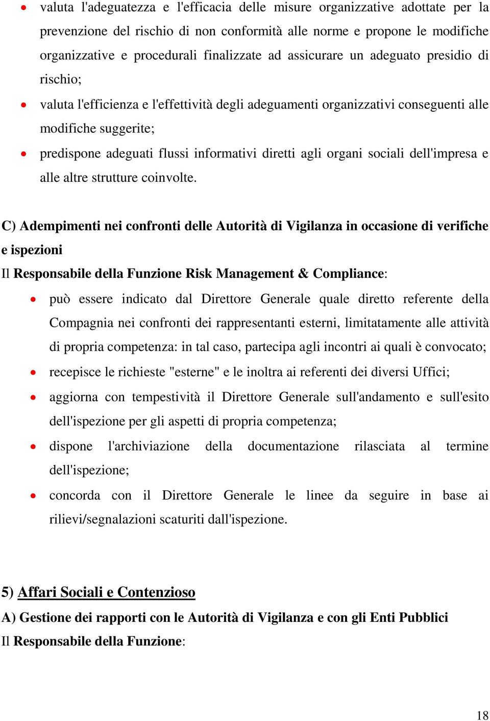 agli organi sociali dell'impresa e alle altre strutture coinvolte.