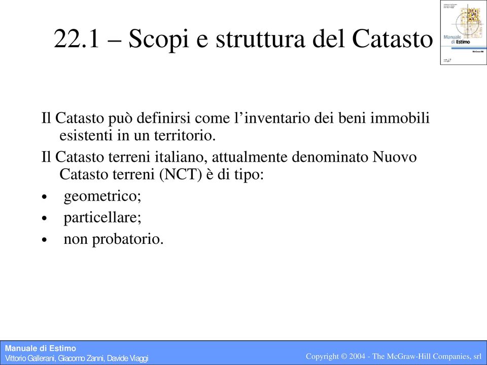 Il Catasto terreni italiano, attualmente denominato Nuovo