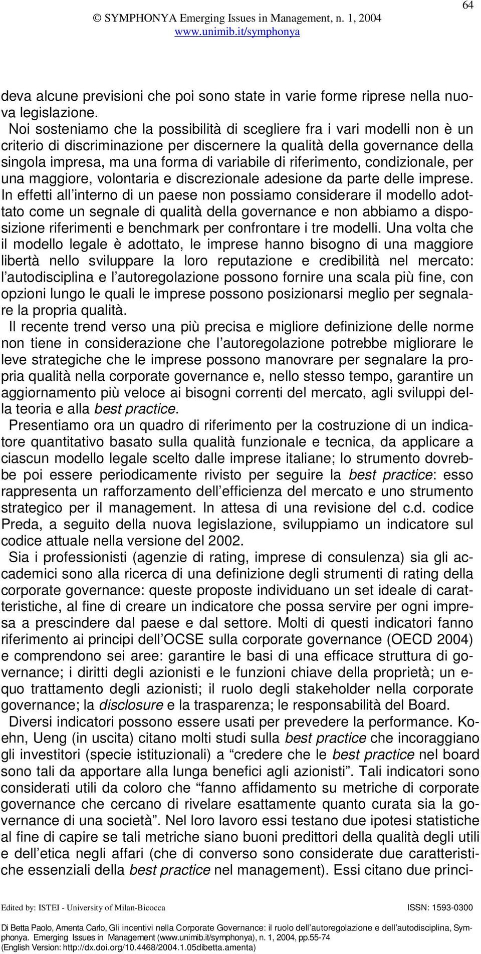 riferimento, condizionale, per una maggiore, volontaria e discrezionale adesione da parte delle imprese.