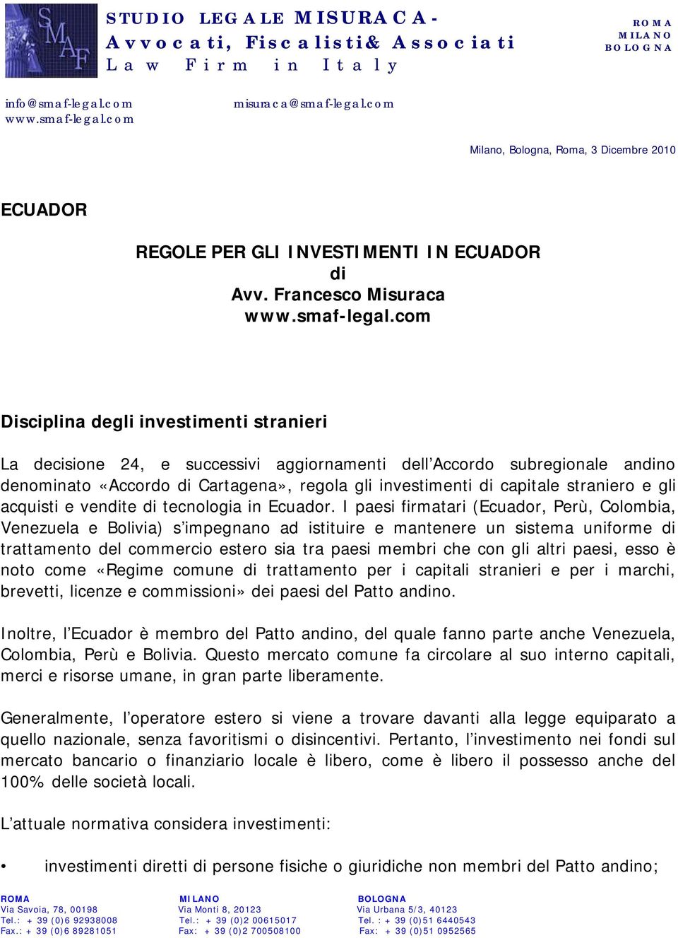 capitale straniero e gli acquisti e vendite di tecnologia in Ecuador.