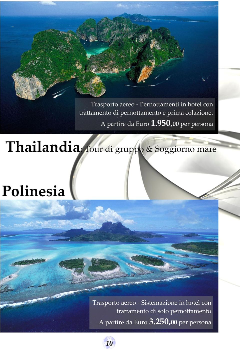 950,00 per persona Thailandia: Tour di gruppo & Soggiorno mare Polinesia
