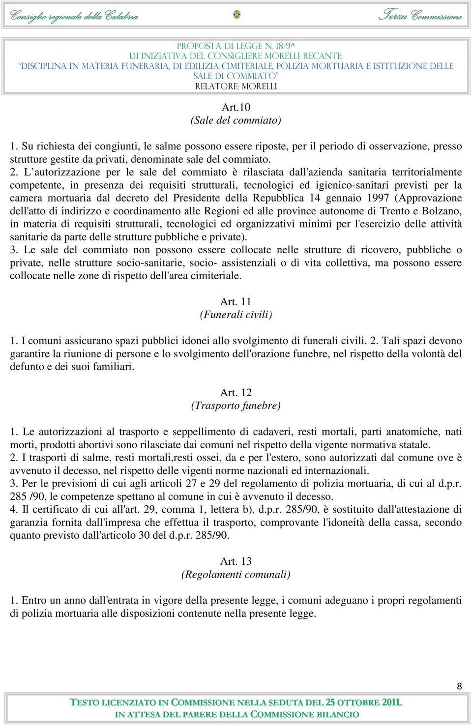camera mortuaria dal decreto del Presidente della Repubblica 14 gennaio 1997 (Approvazione dell'atto di indirizzo e coordinamento alle Regioni ed alle province autonome di Trento e Bolzano, in