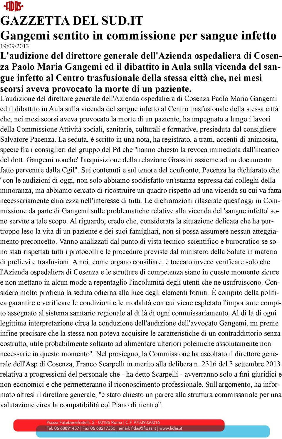 sangue infetto al Centro trasfusionale della stessa città che, nei mesi scorsi aveva provocato la morte di un paziente.