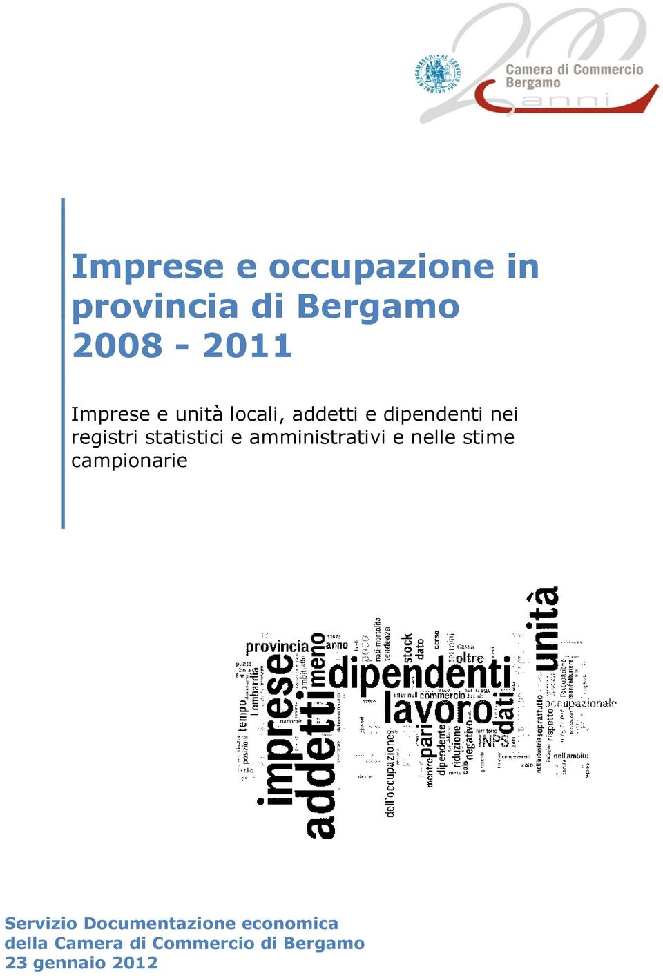 amministrativi e nelle stime campionarie Servizio