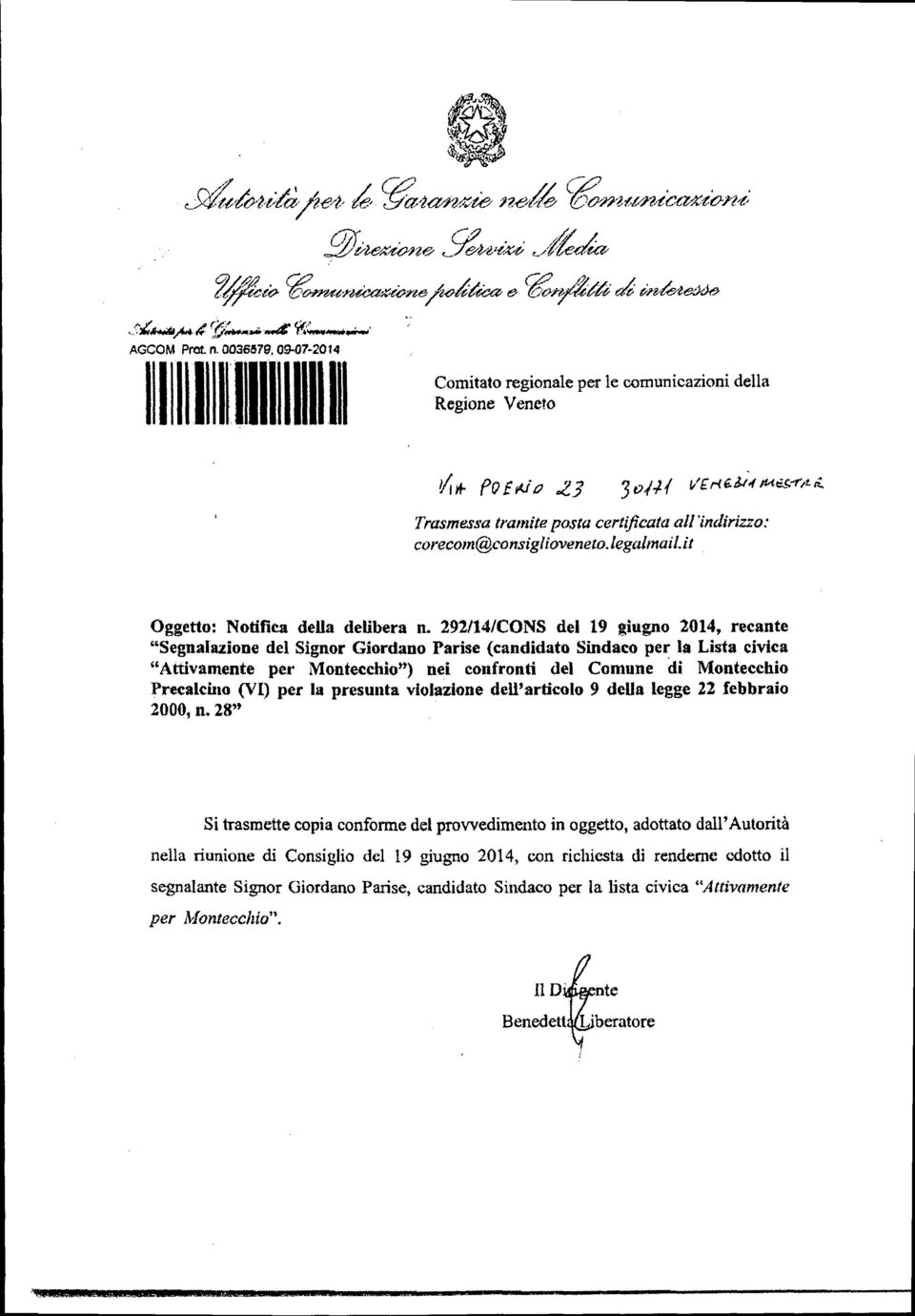 292/14/CONS del 19 giugno 2014, recante "Segnalazione del Signor Giordano Parise (candidato Sindaco per la Lista civica "Attivamente per Montecchio**) nei confronti del Comune di Montecchio