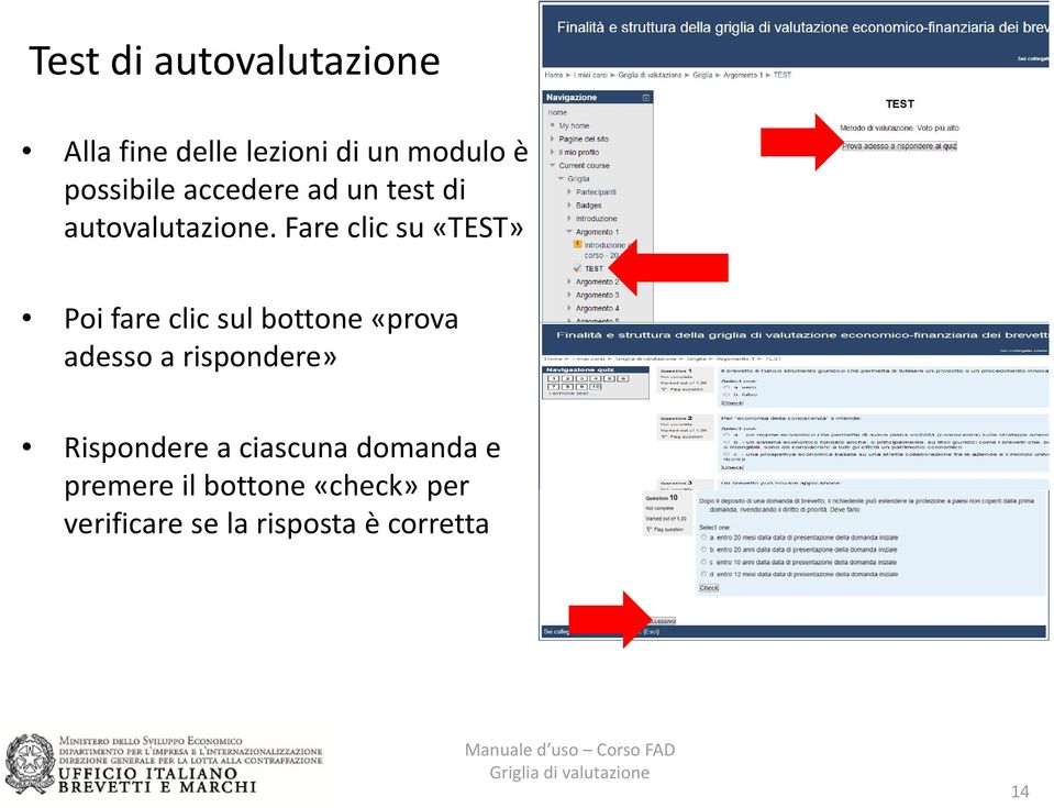 Fare clic su «TEST» Poi fare clic sul bottone «prova adesso a