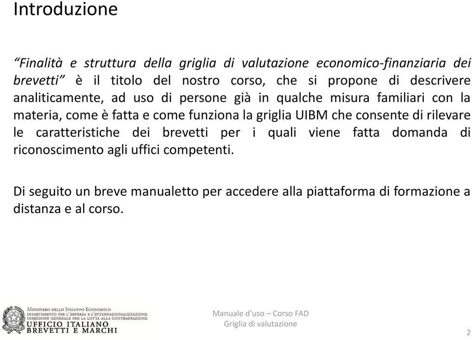 materia,comeèfattaecomefunzionalagrigliauibmcheconsentedirilevare le caratteristiche dei brevetti per i quali viene fatta