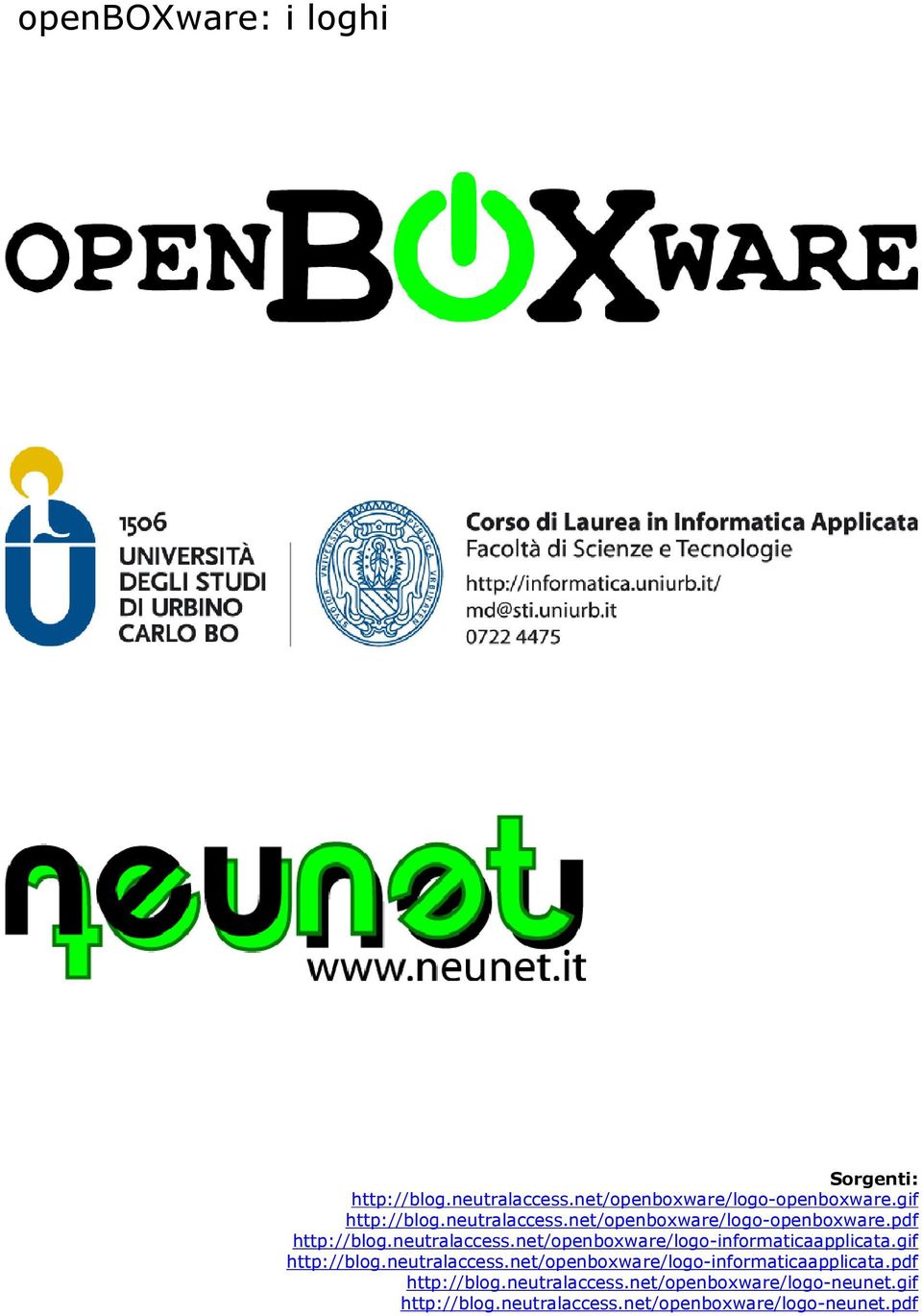 gif http://blog.neutralaccess.net/openboxware/logo-informaticaapplicata.pdf http://blog.neutralaccess.net/openboxware/logo-neunet.
