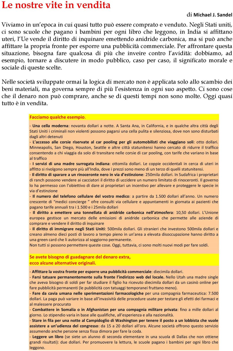 affittare la propria fronte per esporre una pubblicità commerciale.