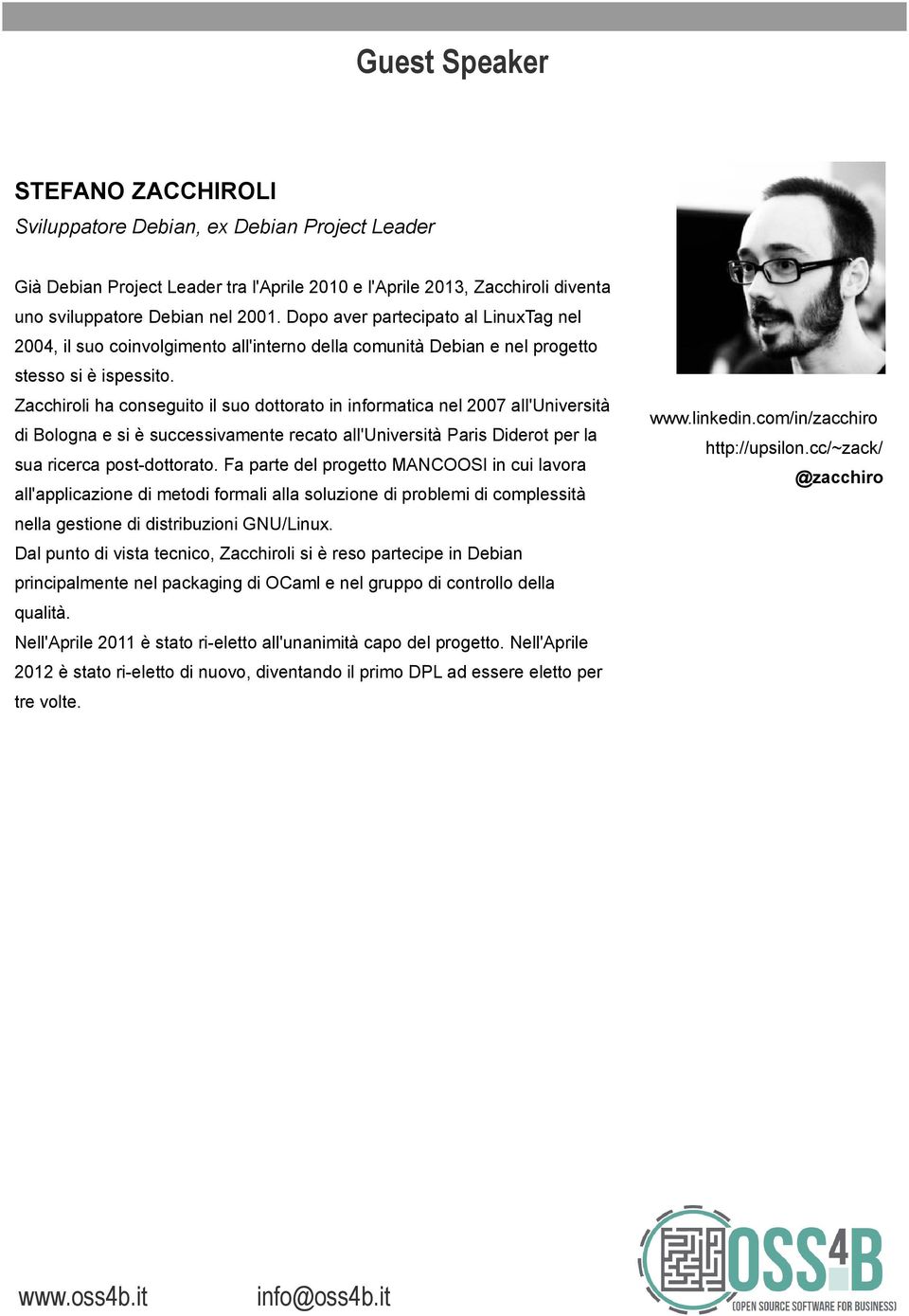 Zacchiroli ha conseguito il suo dottorato in informatica nel 2007 all'università di Bologna e si è successivamente recato all'università Paris Diderot per la sua ricerca post-dottorato.