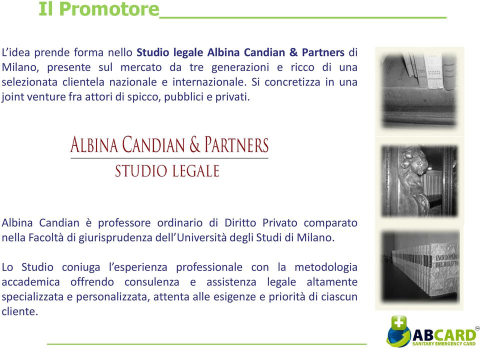 Albina Candian è professore ordinario di Diritto Privato comparato nella Facoltà di giurisprudenza dell Università degli Studi di Milano.