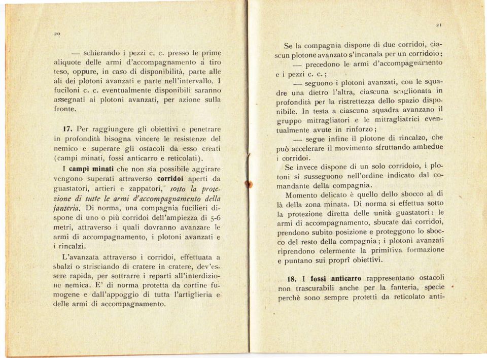 ler raegi ngere gli ol,;ettivi c ltrdcrr:rc in pfuiondità bisognr vincere lc resistenr( del Denri(1) e sup rare gli <rslacol; da esso c(ali (canrpi mi'rati, foss; anticarro e reticolati).