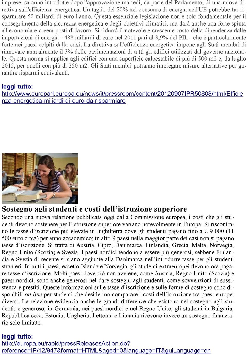 Questa essenziale legislazione non è solo fondamentale per il conseguimento della sicurezza energetica e degli obiettivi climatici, ma darà anche una forte spinta all'economia e creerà posti di