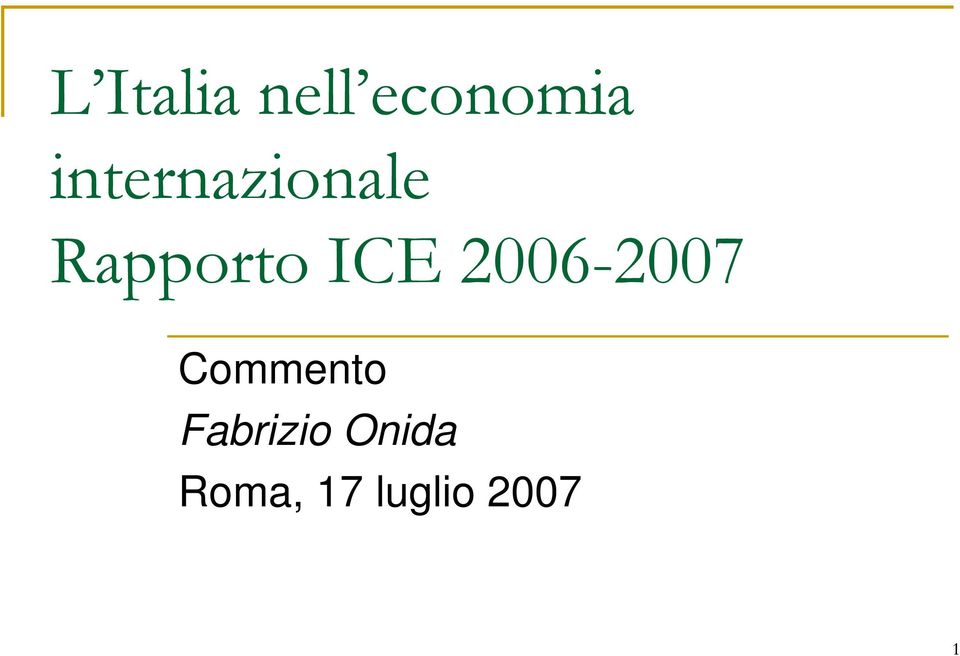 ICE 2006-2007 Commento