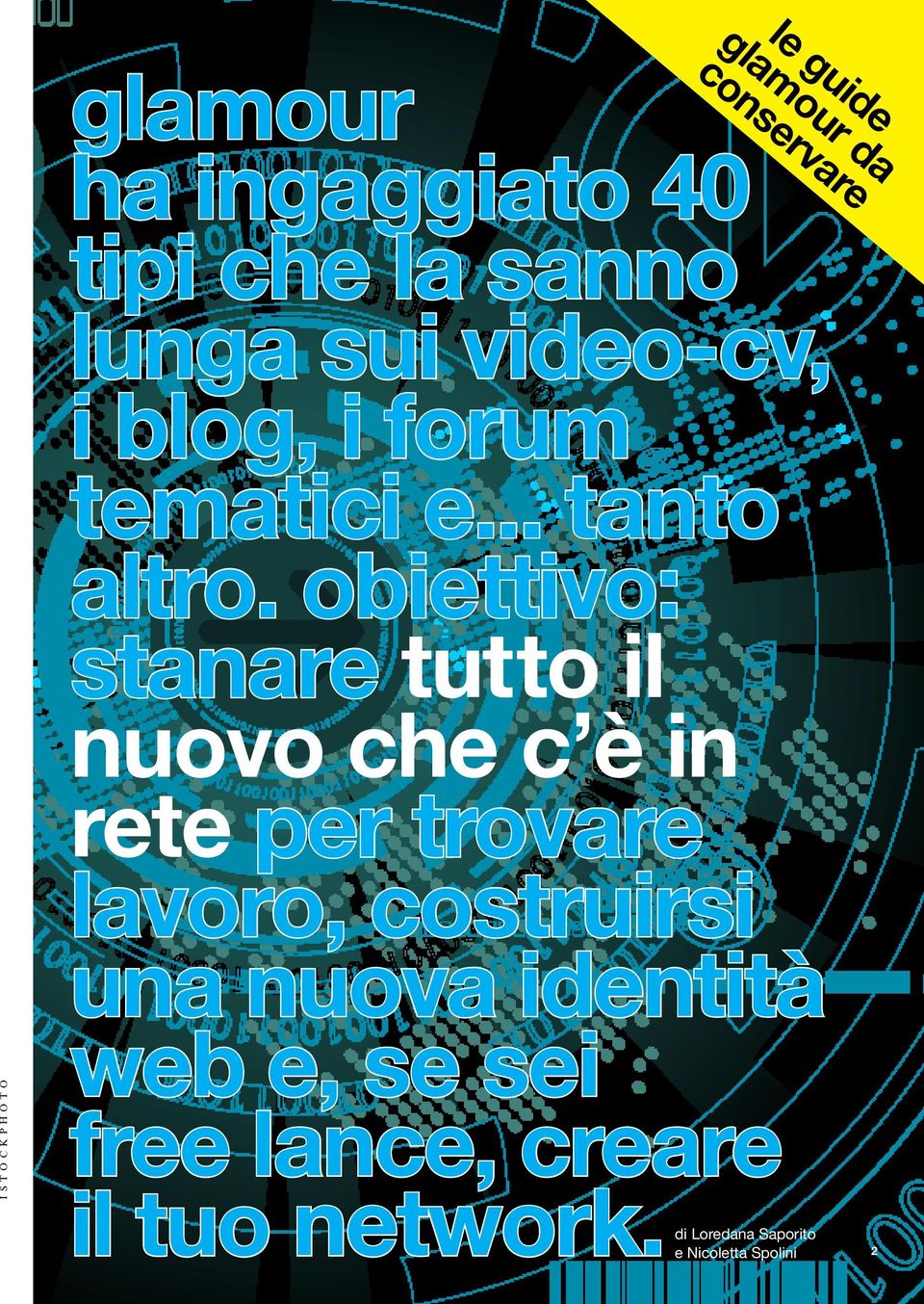 obiettivo: stanare tutto il nuovo che c è in rete per trovare lavoro, costruirsi