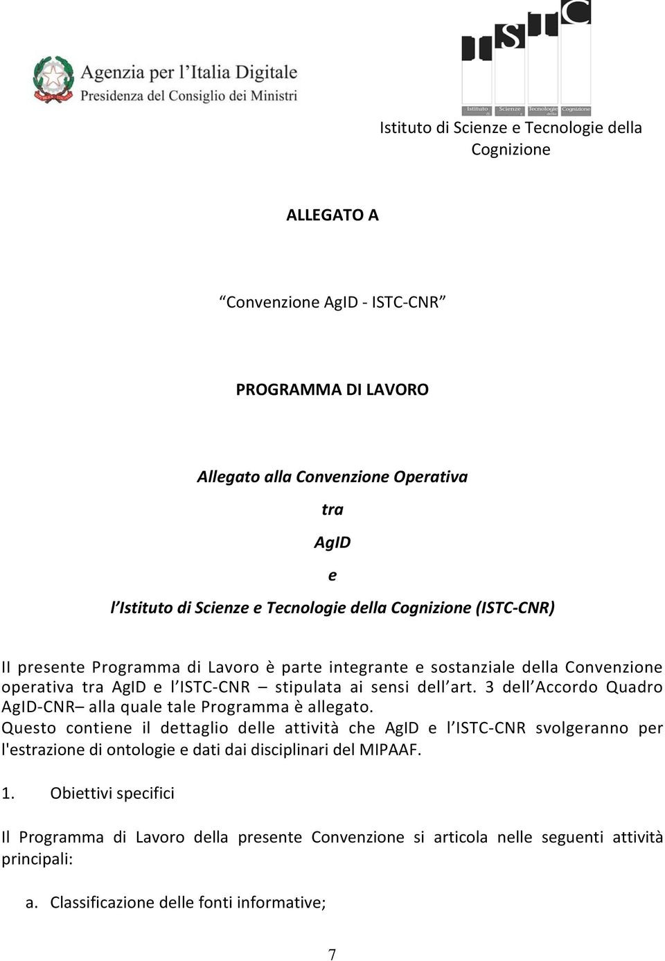 3 dell Accordo Quadro AgID CNR alla quale tale Programma è allegato.