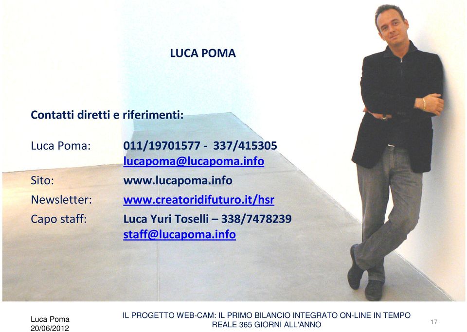 info Sito: Newsletter: www.lucapoma.info www.