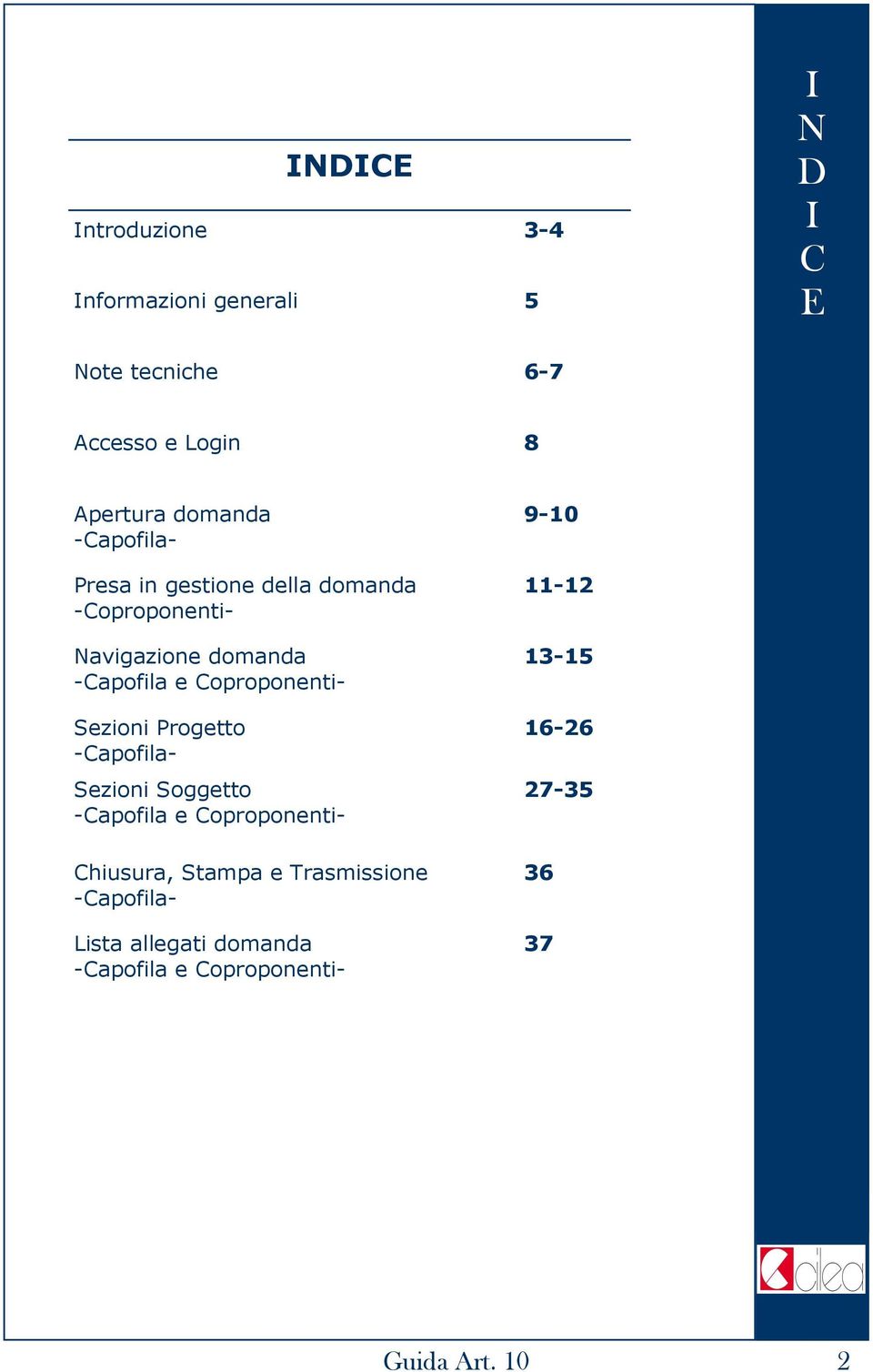 oproponenti- ezioni rogetto -apofila- ezioni oggetto -apofila e oproponenti- hiusura, tampa e