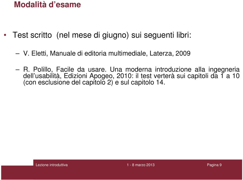 Una moderna introduzione alla ingegneria dell usabilità, Edizioni Apogeo, 2010: il