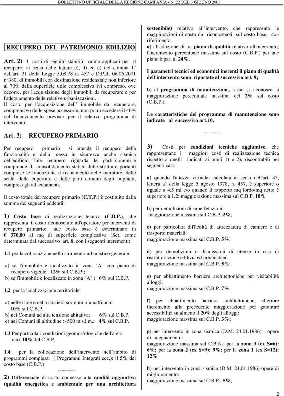 l'adeguamento delle relative urbanizzazioni.